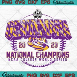 Geaux Maha National Champions 2023 SVG - NCAA College World Series SVG PNG EPS DXF PDF, Cricut File