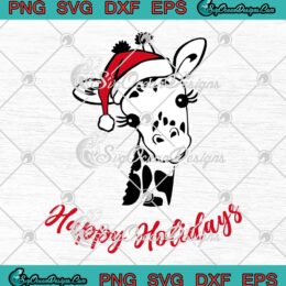 Giraffe Santa Hat Happy Holidays SVG - Cute Giraffe Merry Christmas SVG PNG EPS DXF PDF, Cricut File