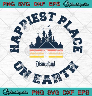 Happiest Place On Earth SVG - Disneyland Resort SVG - Disney Magic SVG