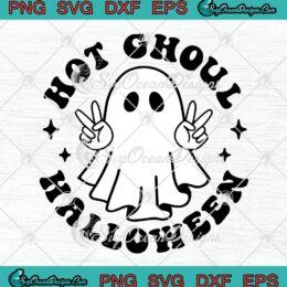Hot Ghoul Halloween Boo Ghost SVG - Funny Spooky Season SVG PNG EPS DXF PDF, Cricut File