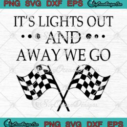 It's Lights Out And Away We Go F1 SVG - Racing Car Formula 1 SVG PNG EPS DXF PDF, Cricut File