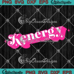 Kenergy Barbie And Ken SVG - Barbie Movie 2023 SVG - Funny I Am Kenough SVG PNG EPS DXF PDF, Cricut File