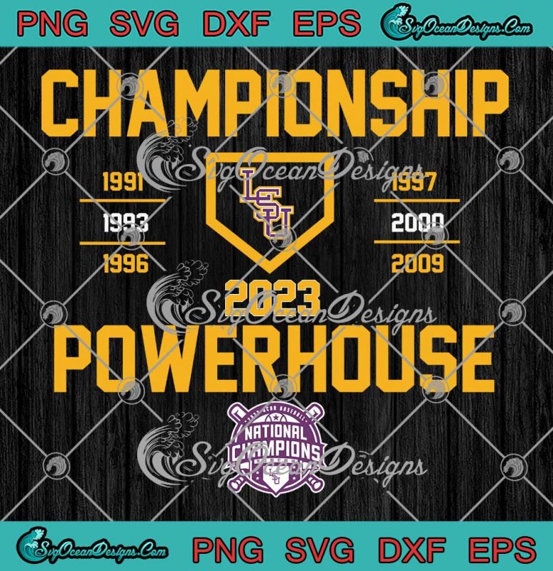 LSU Championship Powerhouse SVG LSU Tigers Baseball 2023 SVG PNG EPS