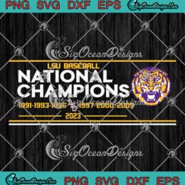 LSU Tigers Baseball 2023 SVG - LSU National Champions Sign 2023 SVG PNG EPS DXF PDF, Cricut File