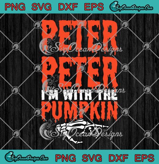 Peter Peter I'm With The Pumpkin SVG - Halloween Costume Couple SVG PNG EPS DXF PDF, Cricut File