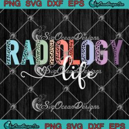 Radiology Life Radiologist SVG - Rad Tech Technologist Health Life SVG PNG EPS DXF PDF, Cricut File