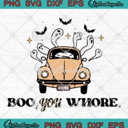 Retro Boo You Whore Cute Halloween SVG - Spooky Season Funny SVG PNG EPS DXF PDF, Cricut File