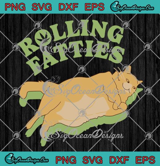 Rolling Fatties Cat Funny SVG - Weed Cat Marijuana SVG PNG EPS DXF PDF, Cricut File