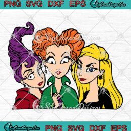 Sanderson Sisters Halloween 2023 SVG - Hocus Pocus Halloween Season SVG PNG EPS DXF PDF, Cricut File