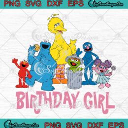 Sesame Street Birthday Girl SVG design featuring beloved characters for kids' crafting projects