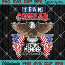 Team Conrad American Eagle SVG - Lifetime Member Trending SVG PNG EPS DXF PDF, Cricut File