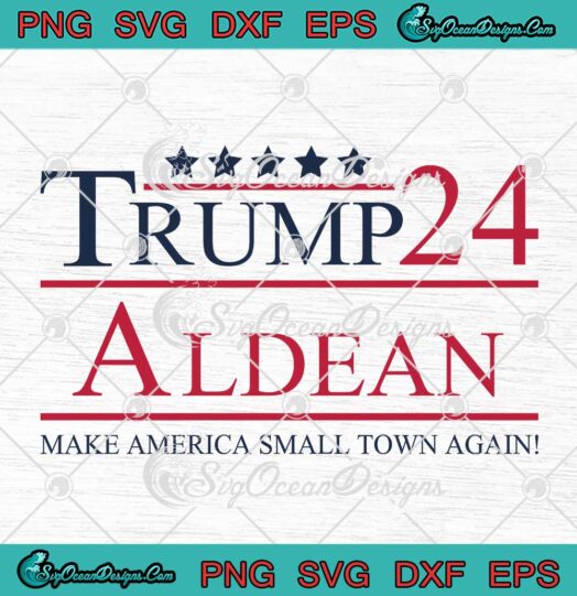 Trump Aldean Jason Aldean 2024 SVG - Make America Small Town Again SVG PNG EPS DXF PDF, Cricut File