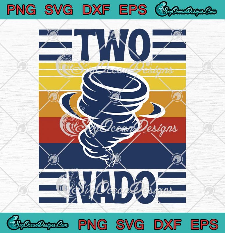 Two-Nado Tornado Vintage Retro SVG - 2nd Birthday Boys Girls Kids Gift ...