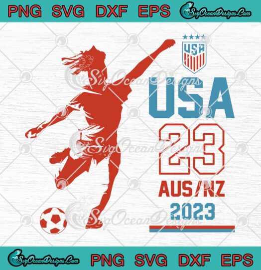 USA Women's Soccer 2023 SVG - Matching American Women World Cup Soccer SVG PNG EPS DXF PDF, Cricut File