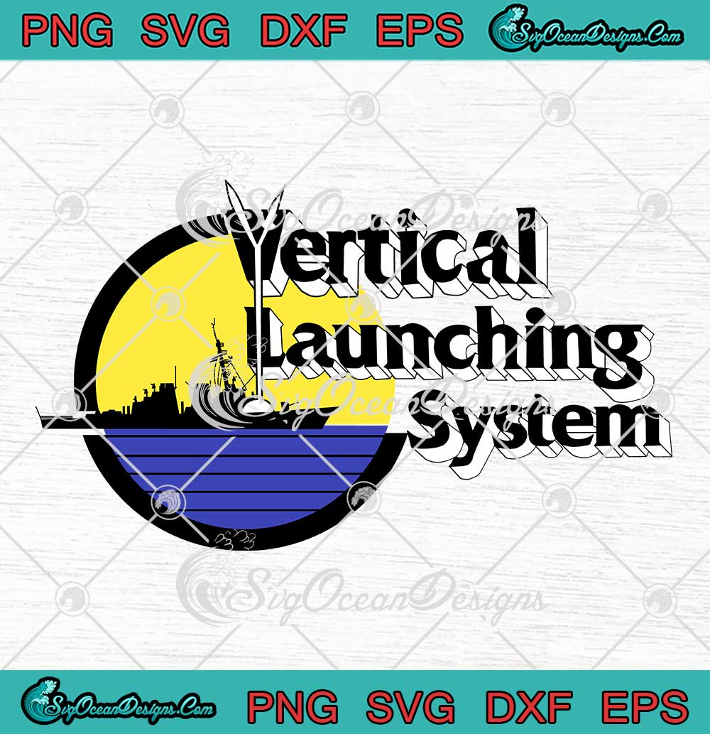 Vertical Launching System Funny SVG Vertical Launching System SVG PNG