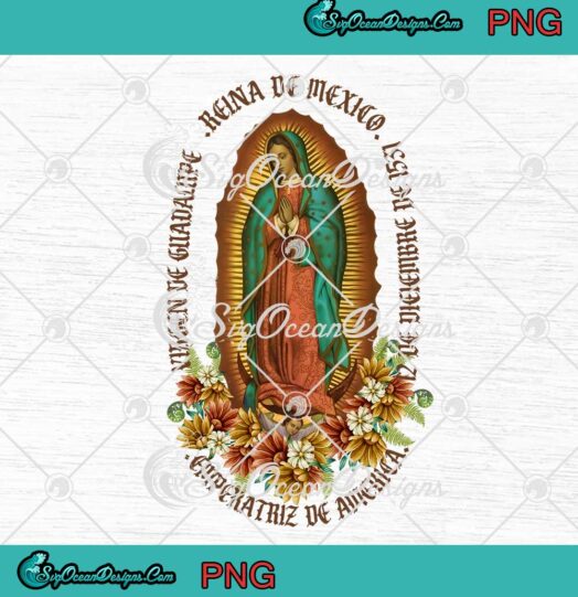 Virgen De Guadalupe PNG - Reina De Mexico PNG JPG Clipart, Digital Download