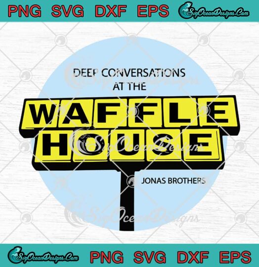 Waffle House Jonas Brothers 2023 SVG - Music Gift The Album 2023 SVG PNG EPS DXF PDF, Cricut File