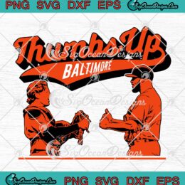 Adley Rutschman x Felix Bautista SVG - Thumbs Up Baltimore Orioles SVG PNG EPS DXF PDF, Cricut File