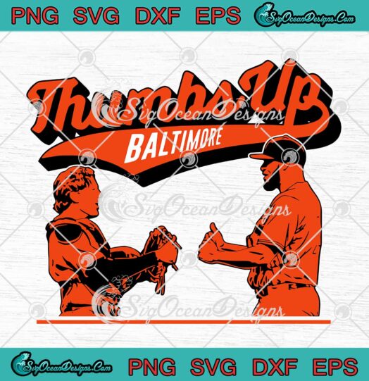Adley Rutschman x Felix Bautista SVG - Thumbs Up Baltimore Orioles SVG PNG EPS DXF PDF, Cricut File