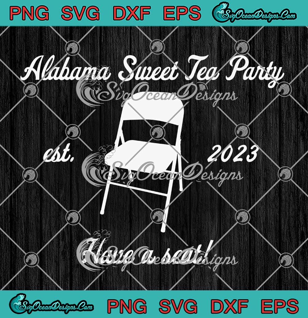 Alabama Sweet Tea Party Est 2023 SVG Folding Chair Alabama Brawl SVG