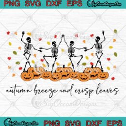Autumn Breeze and Crisp Leaves SVG - Halloween Skeleton Dancing SVG PNG EPS DXF PDF, Cricut File