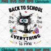 Back To School It's Fine SVG - I'm Fine Everything Is Fine SVG - Teacher Students SVG PNG EPS DXF PDF, Cricut File