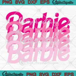 Barbie Logo Retro Vintage SVG - Barbie Retro 80s SVG - Gift For Girl Fan SVG PNG EPS DXF PDF, Cricut File