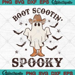 Boot Scootin Spooky Cowboy Ghost SVG - Western Halloween Retro SVG PNG EPS DXF PDF, Cricut File