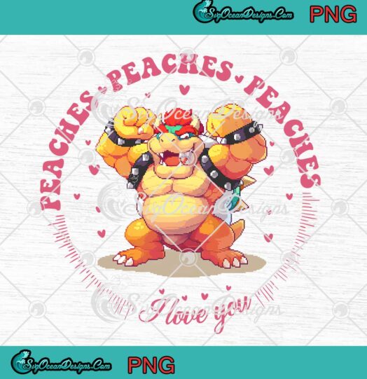 Bowser Peaches Princess Song PNG - I Love You Super Mario Nintendo PNG JPG Clipart, Digital Download