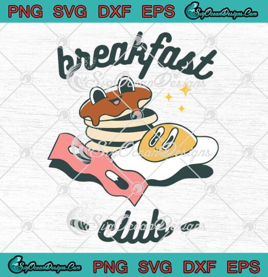 Breakfast Club Gift Food Apparel SVG - Pancake Waffle Brunch Mascot SVG PNG EPS DXF PDF, Cricut File