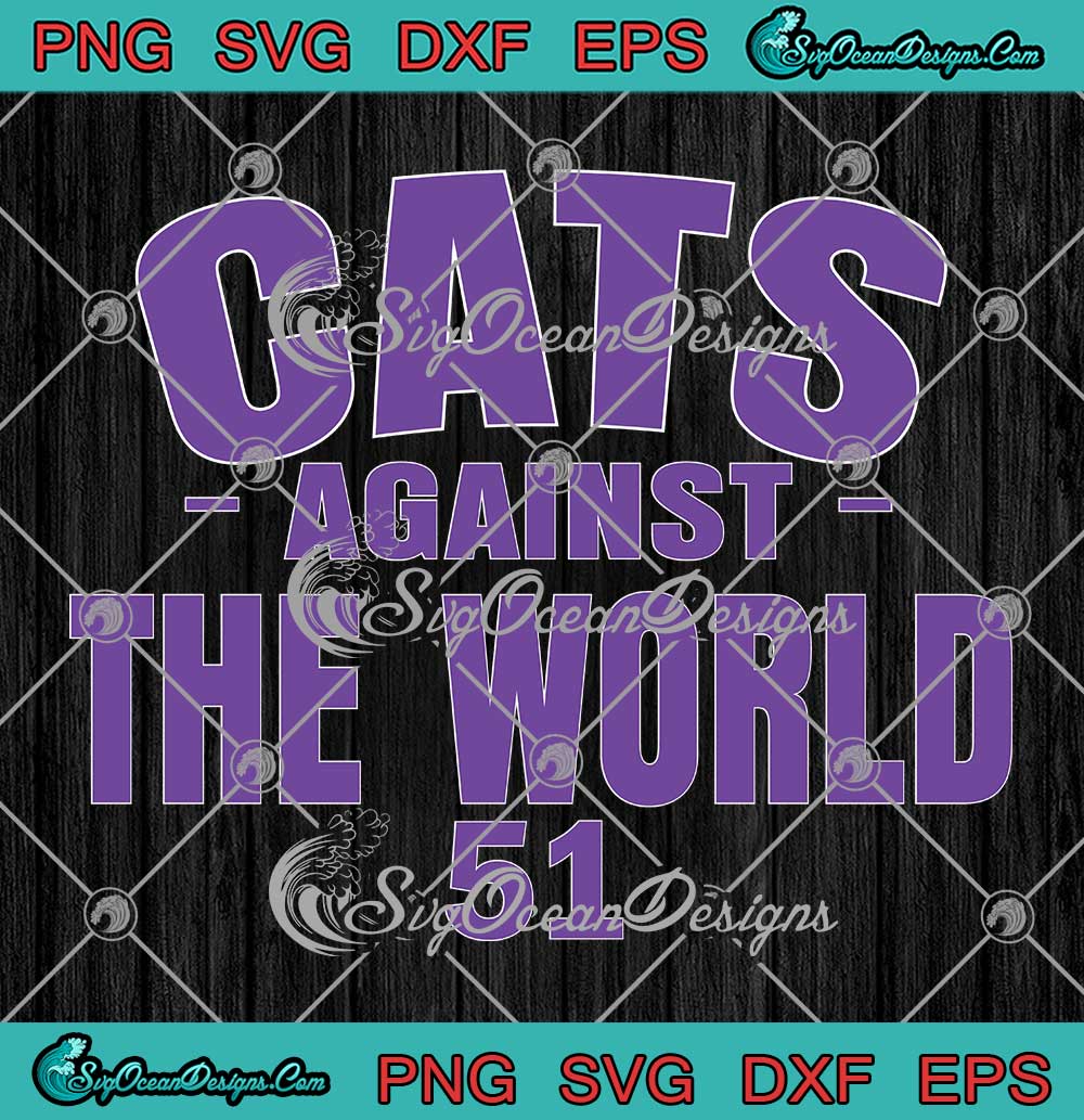 Cats-Against-The-World-51-SVG---Northwestern-Coaches-SVG-PNG-EPS-DXF-PDF,-Cricut-File Cats Against The World 51 SVG - Northwestern Coaches SVG PNG EPS DXF PDF, Cricut File