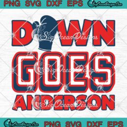 Down Go Anderson Funny MLB Match SVG - Baseball MLB Fight Meme SVG PNG EPS DXF PDF, Cricut File