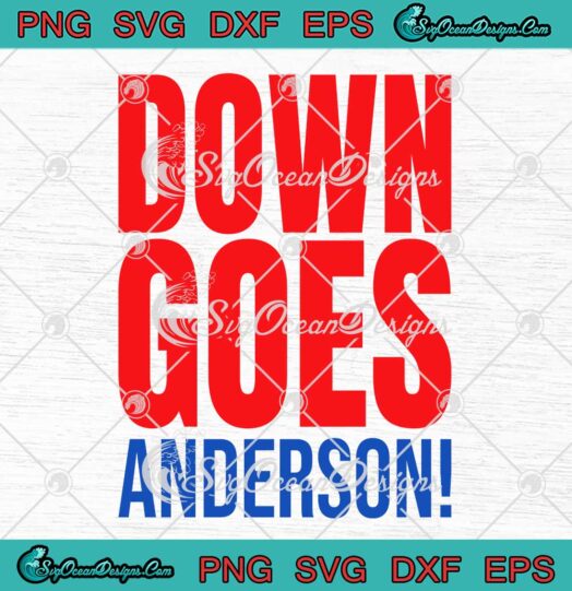 Down Goes Anderson Funny SVG - Baseball Trending Sports SVG PNG EPS DXF PDF, Cricut File