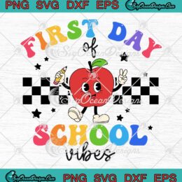 First Day Of School Vibes Retro SVG - Back To School Apple Teacher SVG PNG EPS DXF PDF, Cricut File