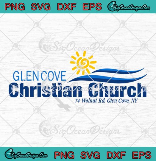 Glen Cove Christian Church SVG - Glen Cove Church New York SVG PNG EPS DXF PDF, Cricut File