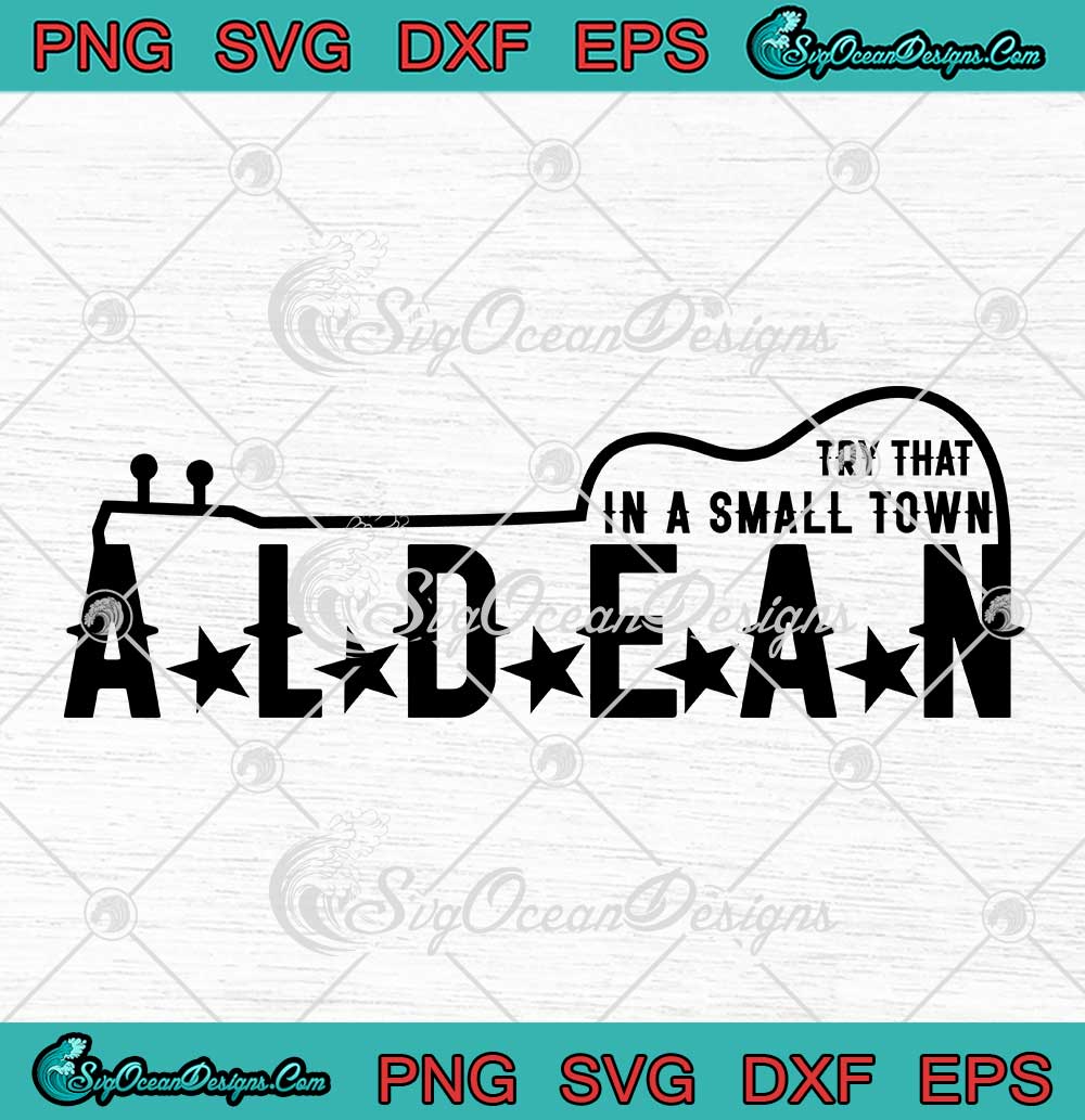 Guitar-Try-That-In-A-Small-Town-Aldean-SVG---Jason-Aldean-SVG---Country-Music-Song-SVG-PNG-EPS-DXF-PDF,-Cricut-File Guitar Try That In A Small Town Aldean SVG - Jason Aldean SVG - Country Music Song SVG PNG EPS DXF PDF, Cricut File
