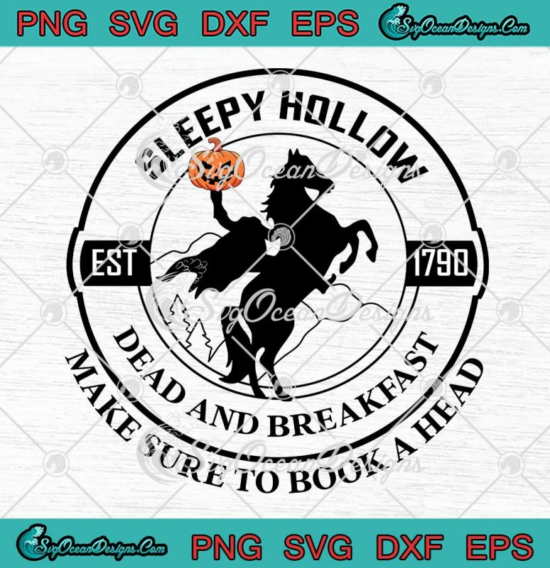 Halloween Sleepy Hollow Est. 1790 SVG - Dead And Breakfast SVG PNG EPS