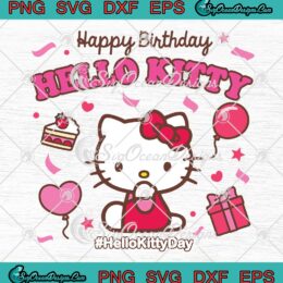 Happy Birthday Hello Kitty SVG - Hello Kitty Day SVG - Birthday Girl Gift SVG PNG EPS DXF PDF, Cricut File