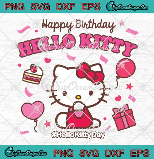 Happy Birthday Hello Kitty SVG - Hello Kitty Day SVG - Birthday Girl Gift SVG PNG EPS DXF PDF, Cricut File