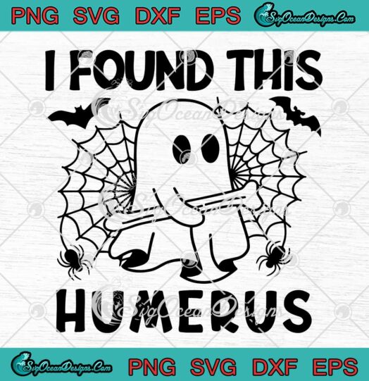 I Found This Humerus Halloween SVG - Retro Bone Joke Halloween Costume SVG PNG EPS DXF PDF, Cricut File