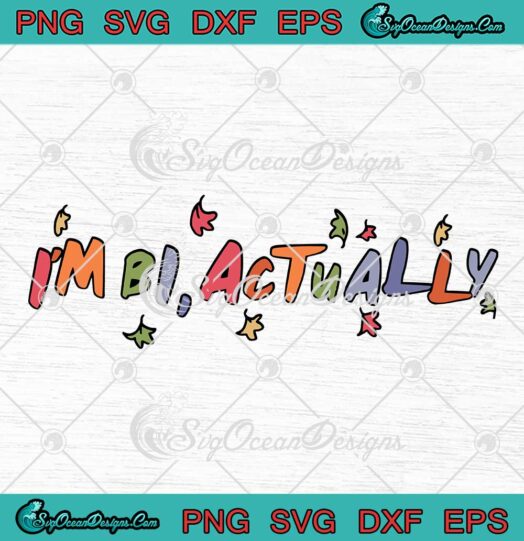 I'm Bi Actually Heartstopper Season 2 SVG - Nick And Charlie LGBT Pride SVG PNG EPS DXF PDF, Cricut File