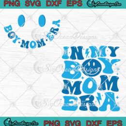 In My Boy Mom Era Groovy Retro SVG - Boy Mom Club SVG - Mother's Day Gift SVG PNG EPS DXF PDF, Cricut File