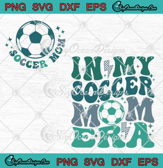 In My Soccer Mom Era Game Day SVG - Soccer Mom Mother's Day SVG PNG EPS DXF PDF, Cricut File