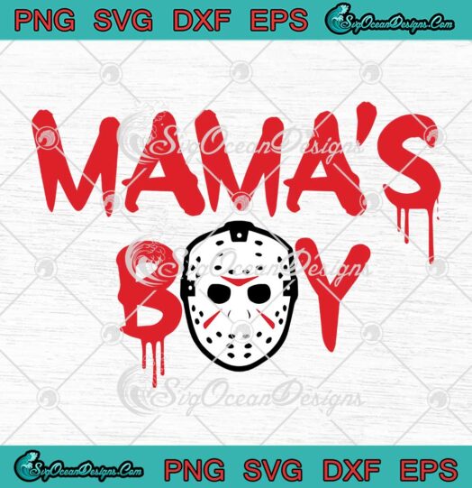 Jason Voorhees Mama's Boy Halloween SVG - Mom Friday The 13th SVG PNG EPS DXF PDF, Cricut File