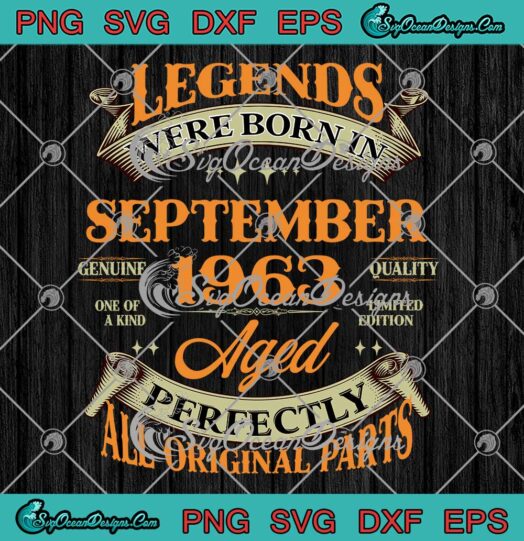 Legends Were Born In September 1963 SVG - 60 Years Old SVG - 60th Birthday Gift SVG PNG EPS DXF PDF, Cricut File