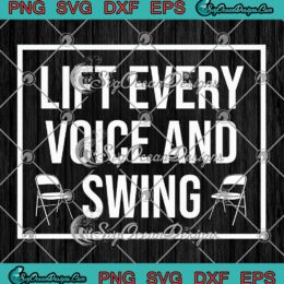 Lift Every Voice And Swing Trendy SVG - Montgomery Riverboat Fight 2023 SVG PNG EPS DXF PDF, Cricut File