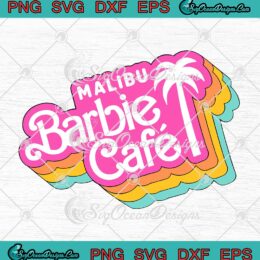 Malibu Barbie Cafe Retro Vintage SVG - Malibu Barbie Cafe New York SVG ...