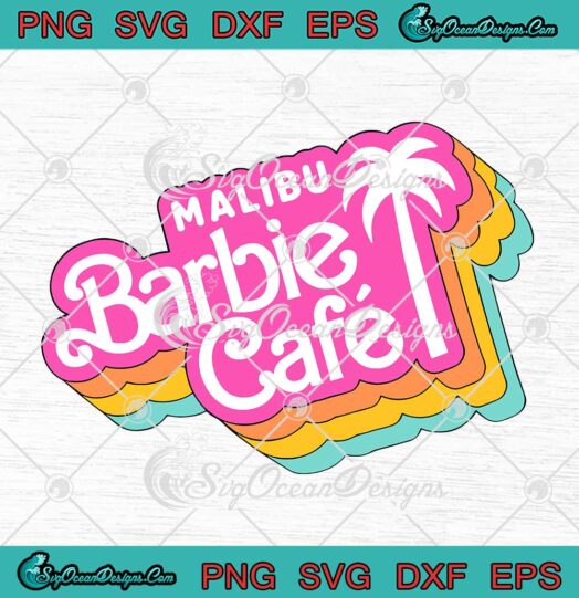 Malibu Barbie Cafe Retro Vintage SVG - Malibu Barbie Cafe New York SVG ...