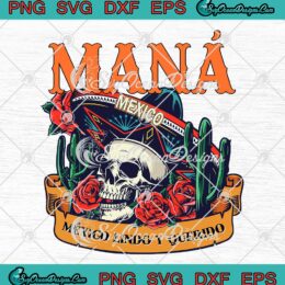 Mana 2023 Mexico Lindo Y Querido SVG - Maná Tour 2023 Mexico SVG PNG EPS DXF PDF, Cricut File