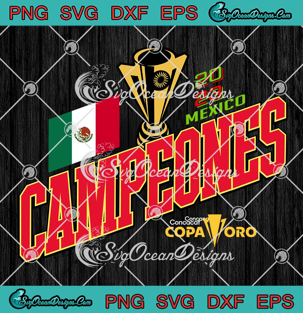 Mexico-2023-CONCACAF-Gold-Cup-SVG---2023-Mexico-Campeones-SVG-PNG-EPS-DXF-PDF,-Cricut-File Mexico 2023 CONCACAF Gold Cup SVG - 2023 Mexico Campeones SVG PNG EPS DXF PDF, Cricut File